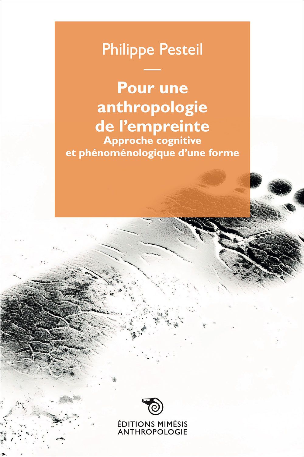 Philippe Pesteil, Pour une anthropologie de l’empreinte