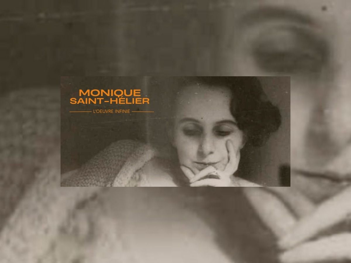 Monique Saint-Hélier : l’Œuvre infinie