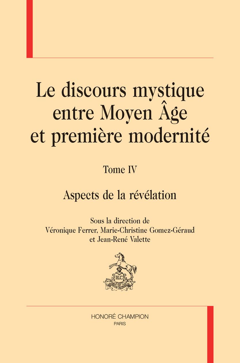 V. Ferrer, M.-C. Gomez-Géraud & J.-R. Valette (dir.), Le discours mystique entre Moyen Âge et première modernité