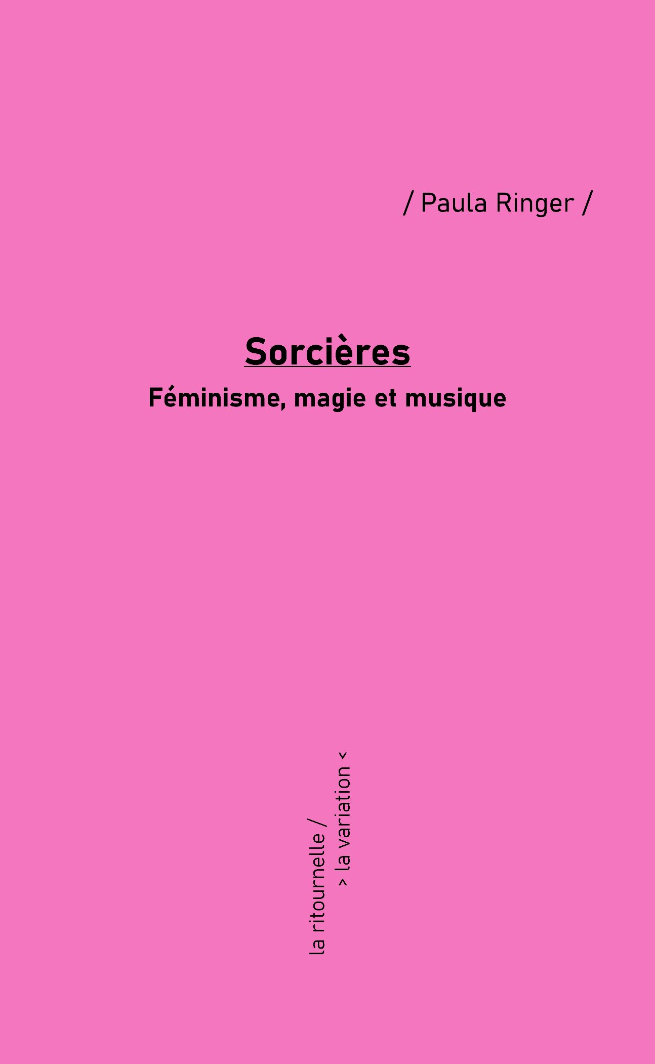 Paula Ringer, Sorcières. Féminisme, magie et musique