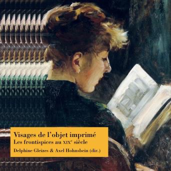 Delphine Gleizes, Axel Hohnsbein (dir.), Visages de l'objet imprimé