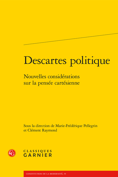 M.-F. Pellegrin et C. Raymond (dir.), Descartes politique. Nouvelles considérations sur la pensée cartésienne