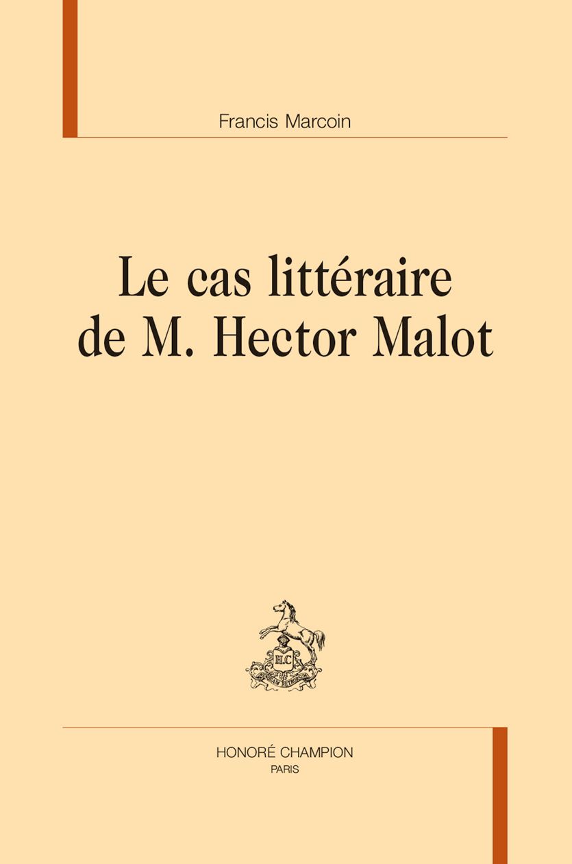 Francis Marcoin, Le cas littéraire de M. Hector Malot