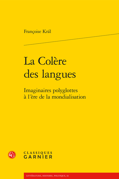 Françoise Král, La Colère des langues. Imaginaires polyglottes à l'ère de la mondialisation