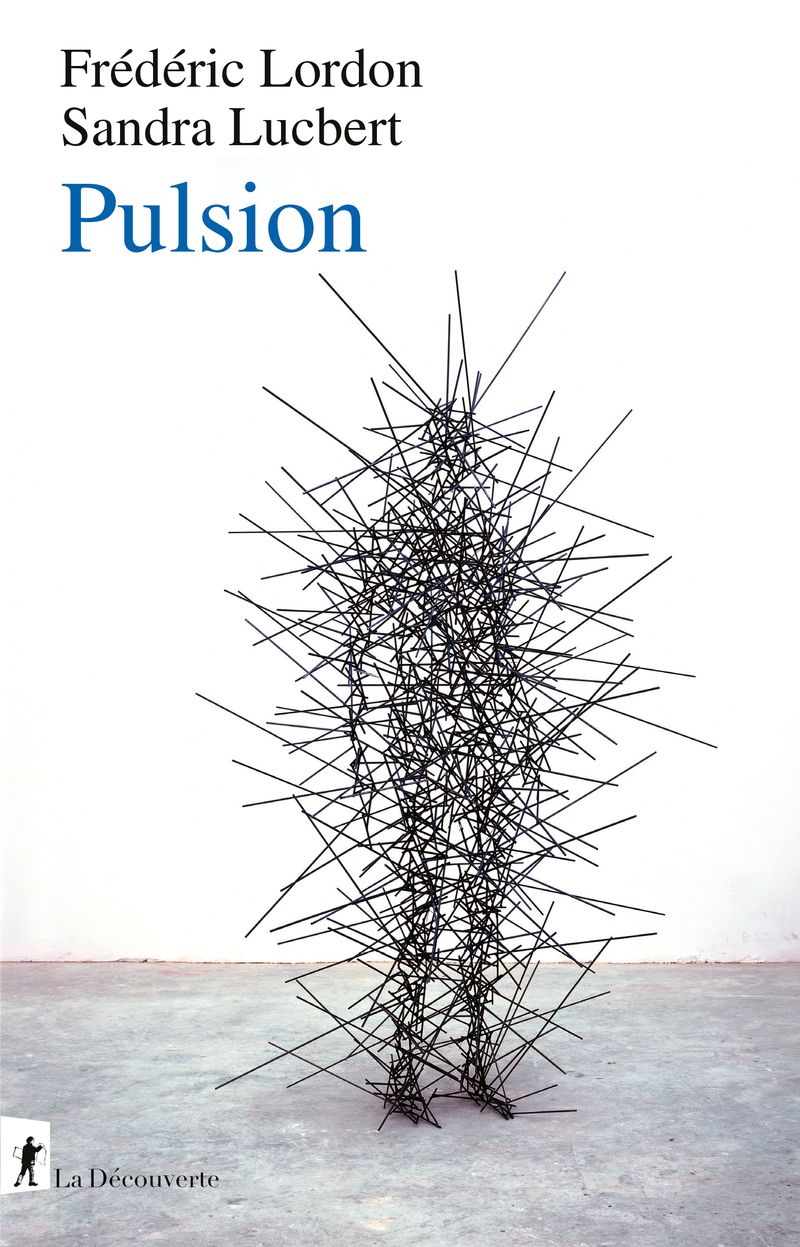 Frédéric Lordon, Sandra Lucbert, Pulsion