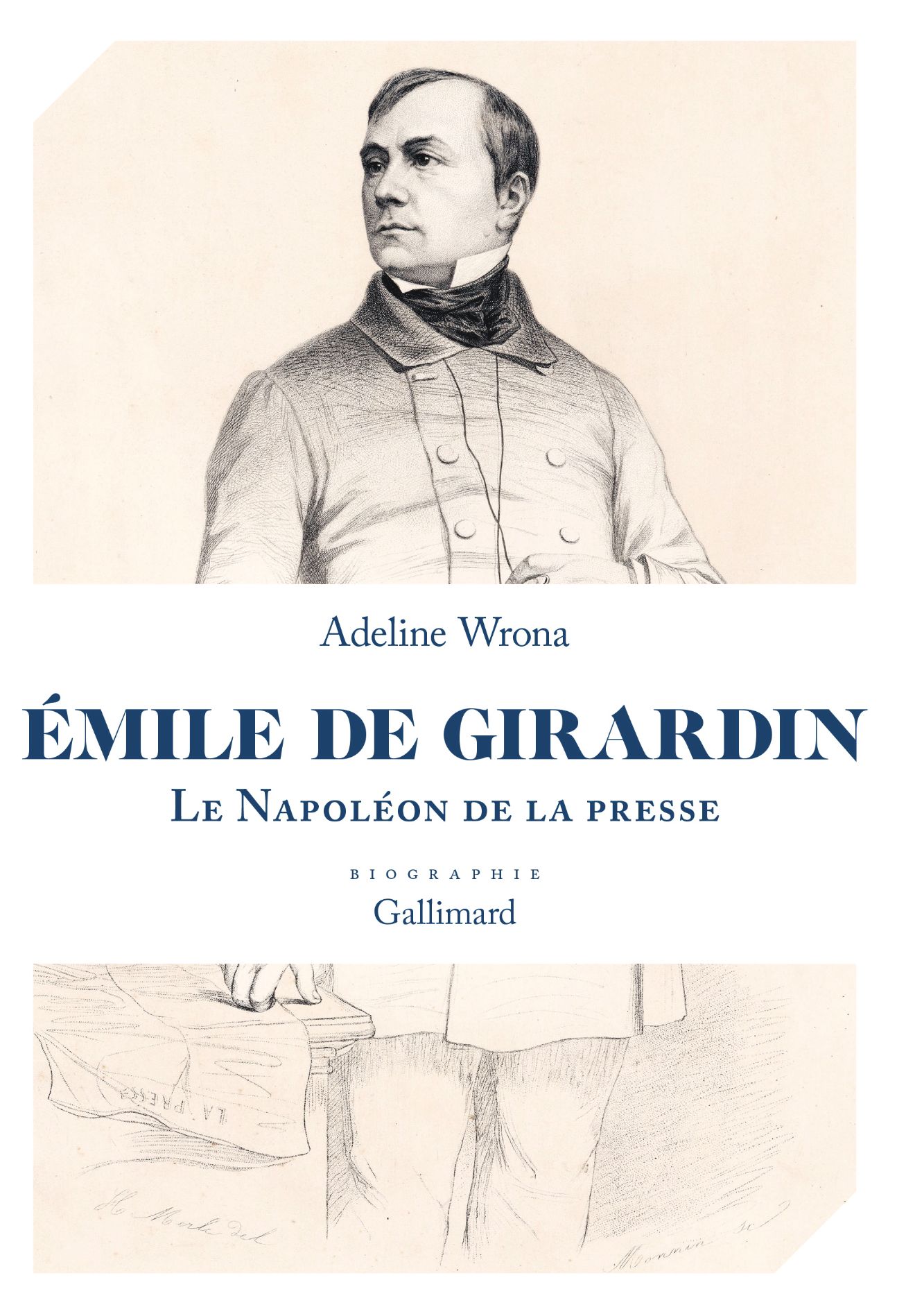 Adeline Wrona, Émile de Girardin. Le Napoléon de la presse