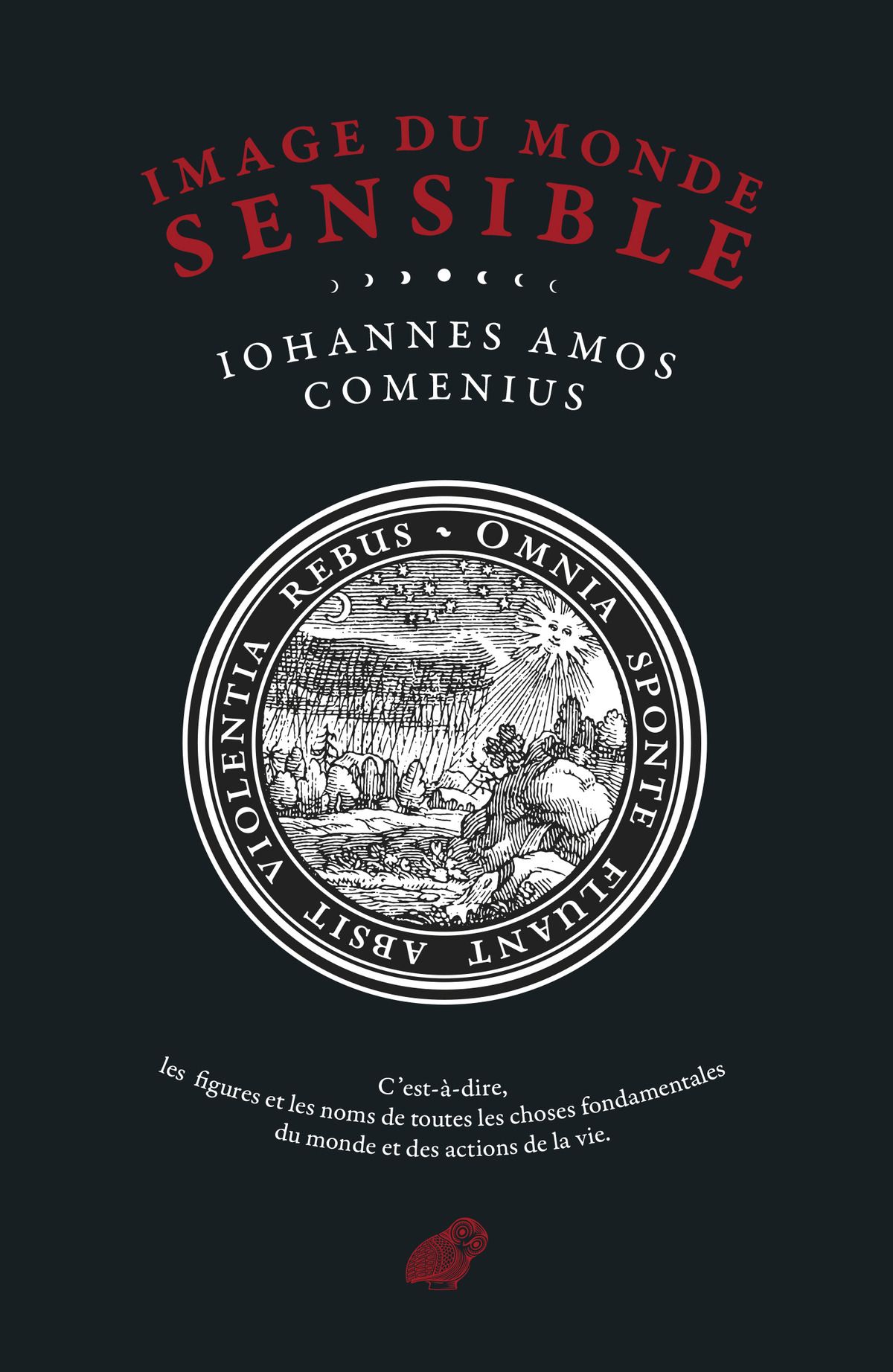 Johannes Amos Comenius, Orbis Sensualium Pictus / Image du monde sensible