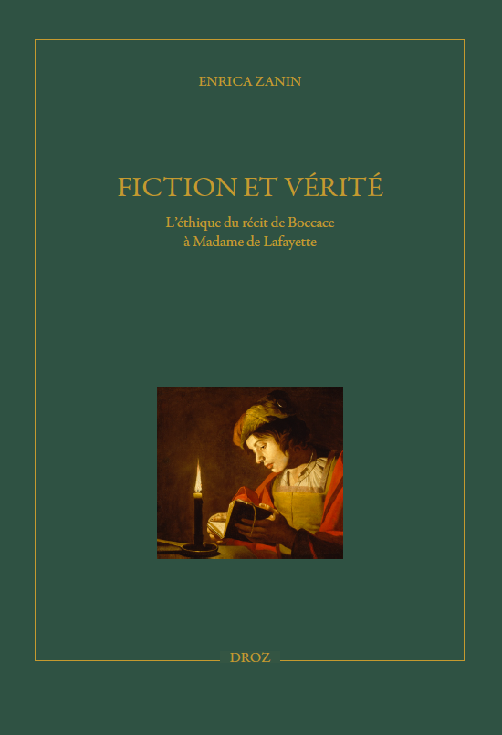 Enrica Zanin, Fiction et vérité. L'éthique du récit de Boccace à Madame de Lafayette