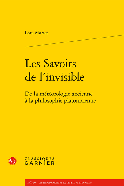 Lora Mariat, Les Savoirs de l’invisible. De la météorologie ancienne à la philosophie platonicienne