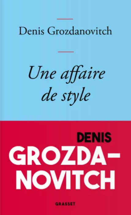 Denis Grozdanovitch, Une affaire de style