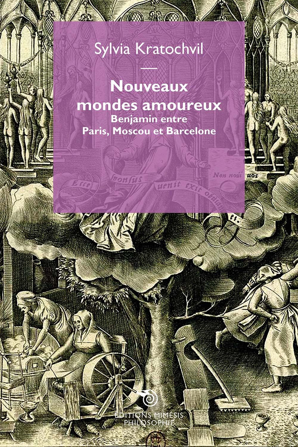 Sylvia Kratochvil, Nouveaux mondes amoureux. Benjamin entre Paris, Moscou et Barcelone