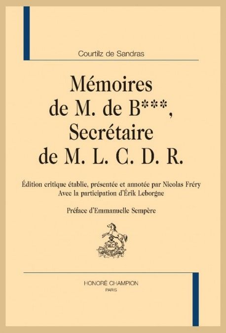 Courtilz de Sandras, Mémoires de M. de B***, Secrétaire de M. L. C. D. R. 