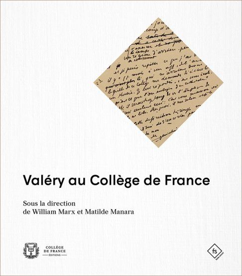 William Marx, Matilde Manara (dir.), Valéry au Collège de France