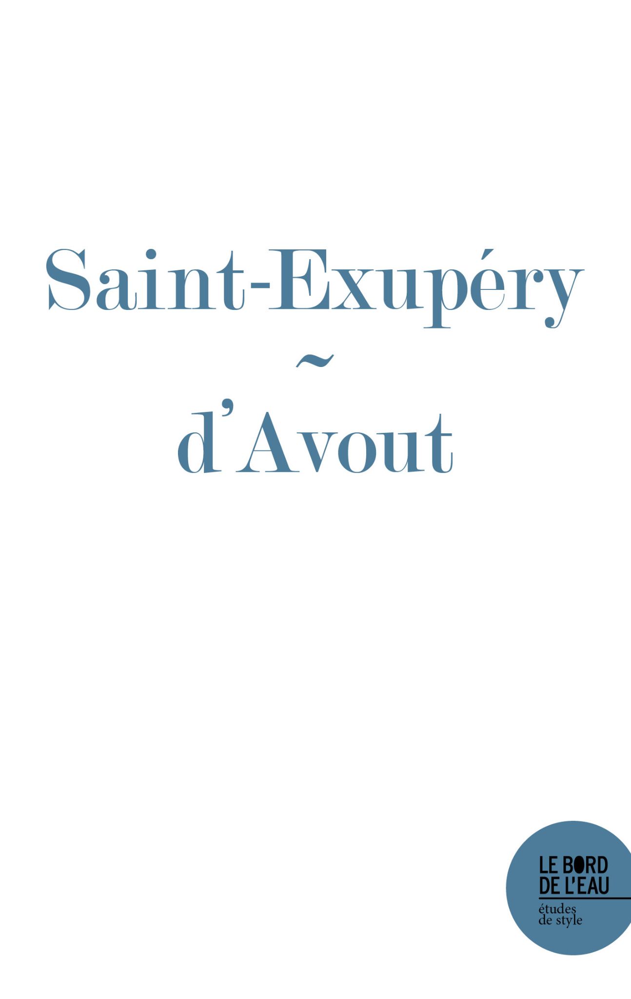 Aurélien d'Avout, L'Aube embrasée. Pilote de guerre de Saint Exupéry