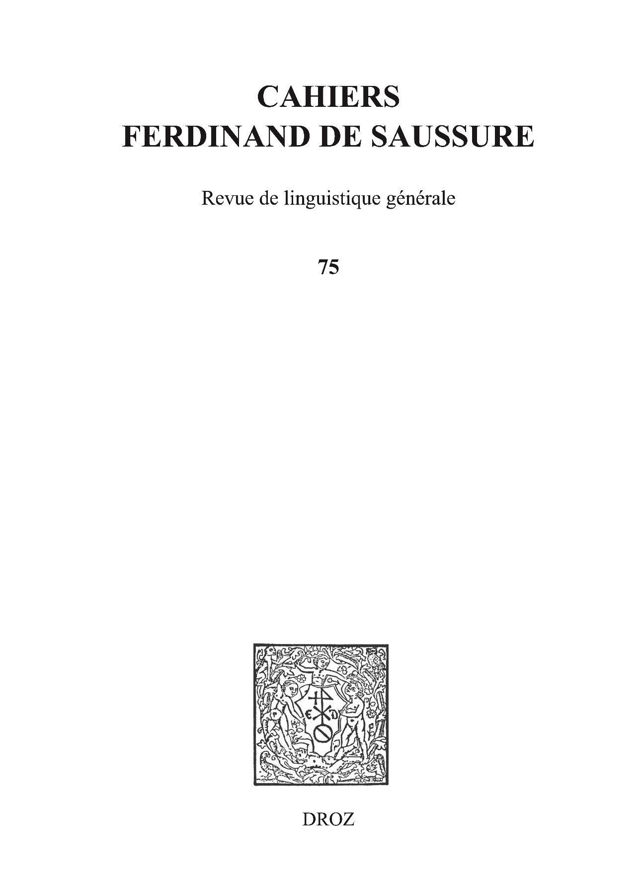 Cahiers Ferdinand de Saussure, vol. 75 (2022)