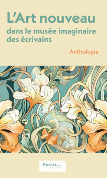 Cyril Barde (éd.), L'Art nouveau dans la musée imaginaire des écrivains