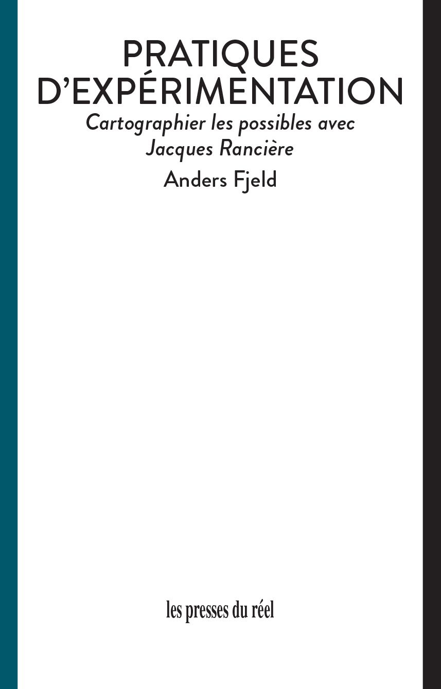 Anders Fjeld, Pratiques d'expérimentation. Cartographier les possibles avec Jacques Rancière