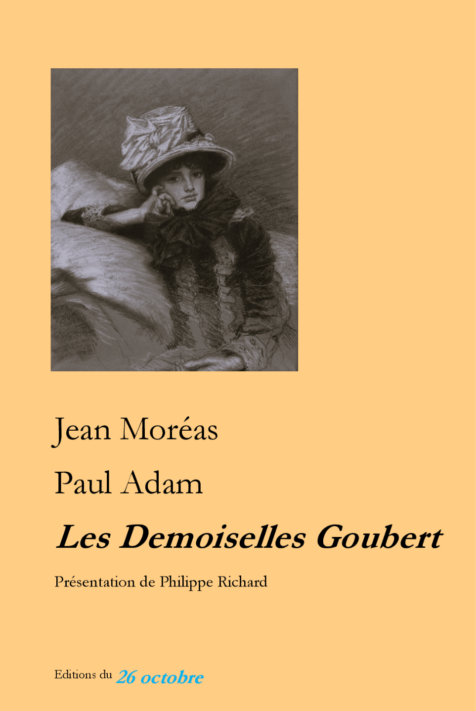 Jean Moréas, Paul Adam, Les Demoiselles Goubert (éd. Philippe Richard)