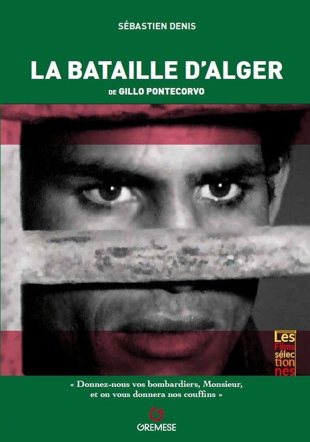 Sébastien Denis, La Bataille d'Alger de Gillo Pontecorvo