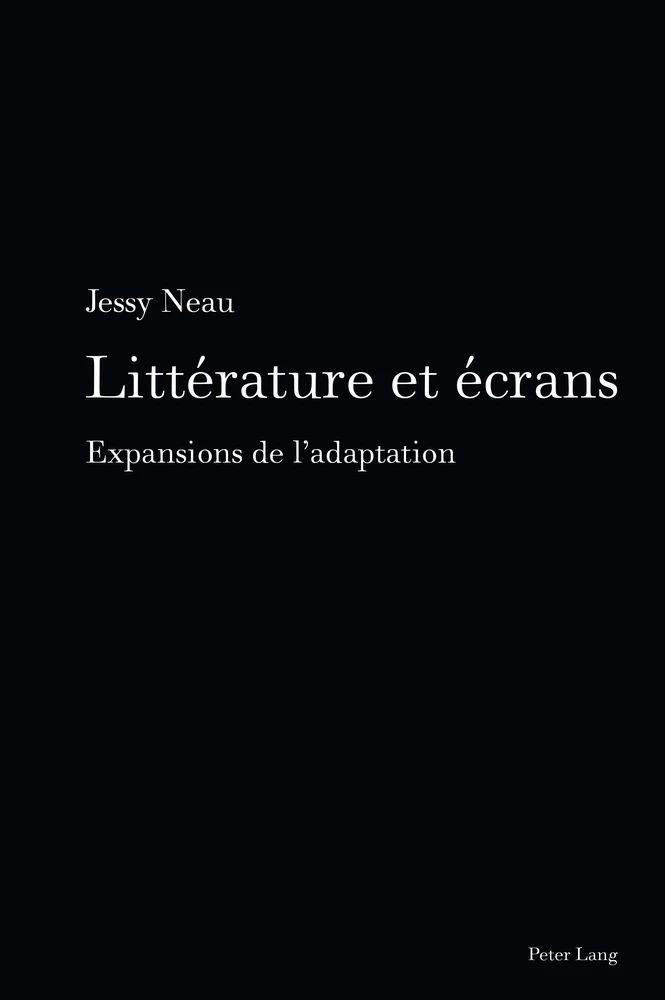 Jessy Neau, Littérature et écrans. Expansions de l'adaptation