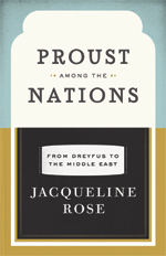 J. Rose, Proust among the nations. From Dreyfus to the Middle East