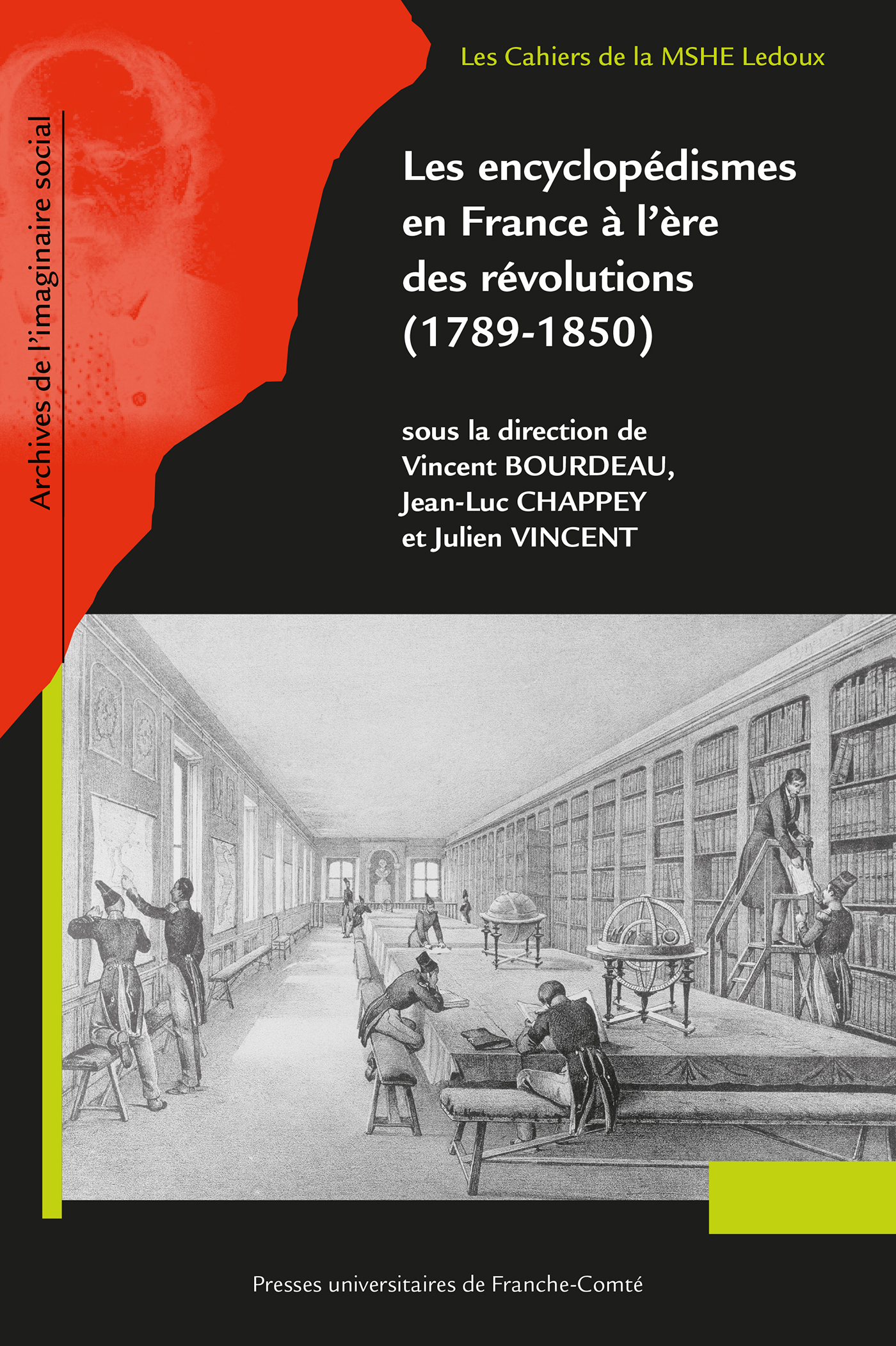 V. Bourdeau, J.-L. Chappey, J. Vincent (dir.), Les encyclopédismes en France à l'ère des révolutions (1789-1850) 