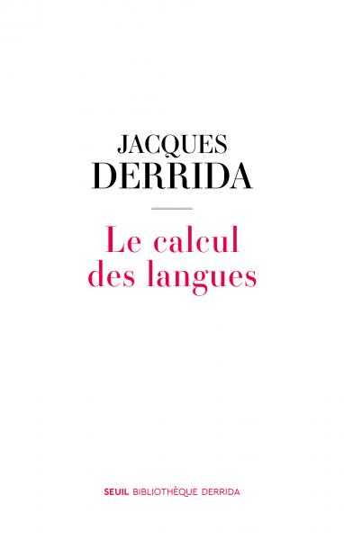 J. Derrida, Le Calcul des langues (ca. 1973, inédit)